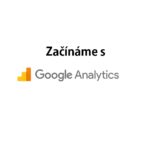 Začátky s Google Analytics